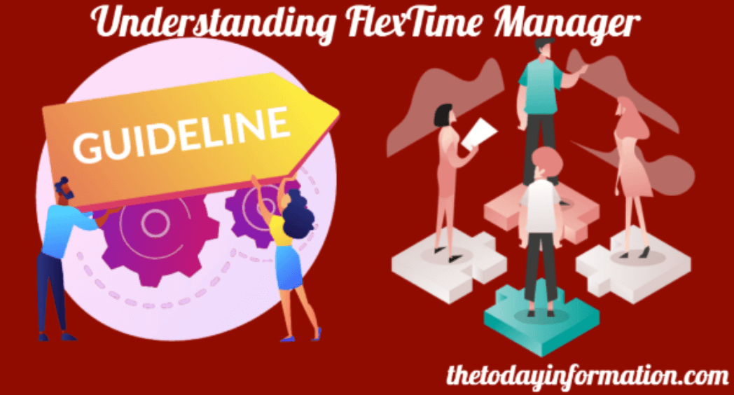 Understanding FlexTime Manager